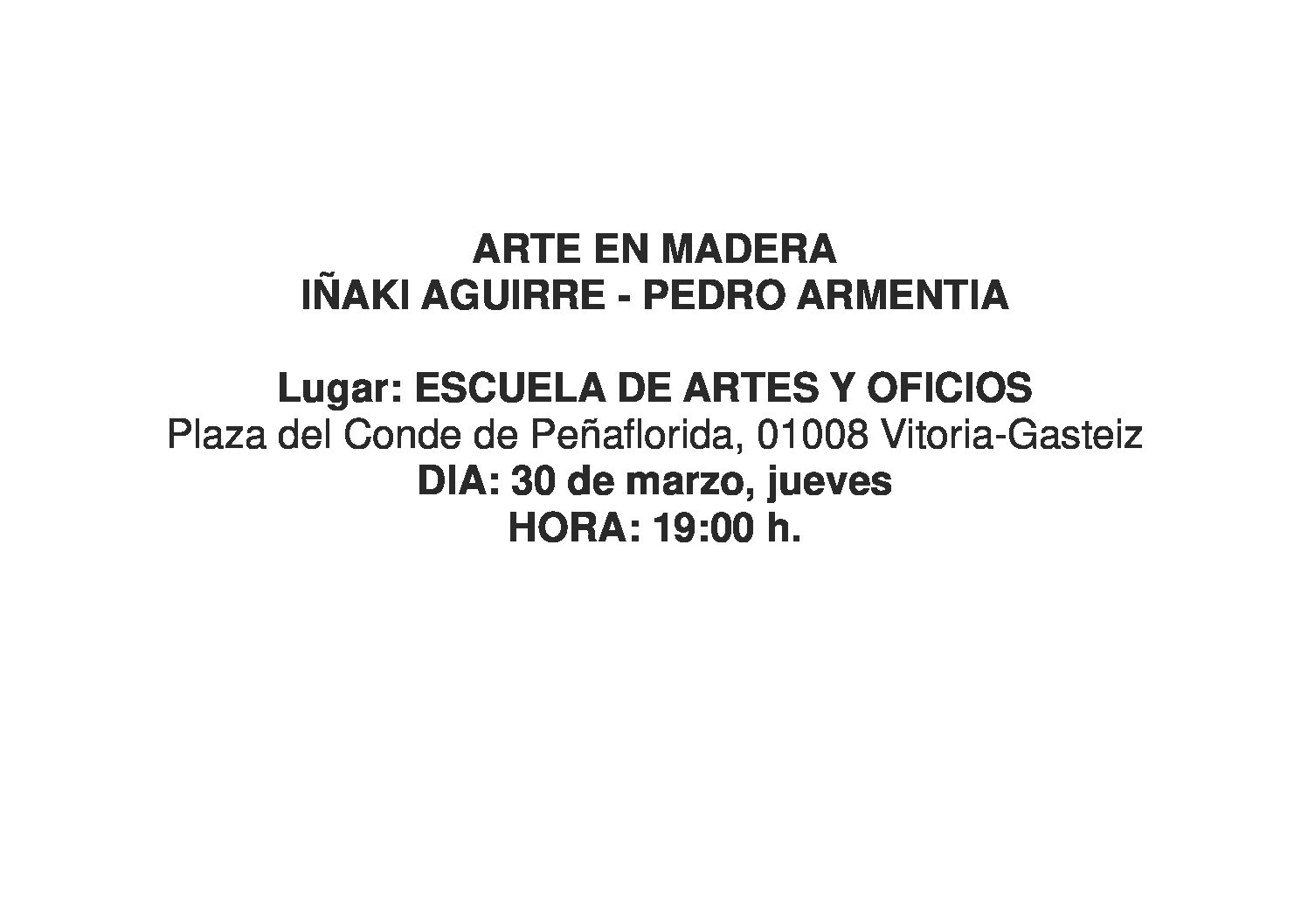 ARTE EN MADERA; Iñaki Aguirre y Pedro Armentia