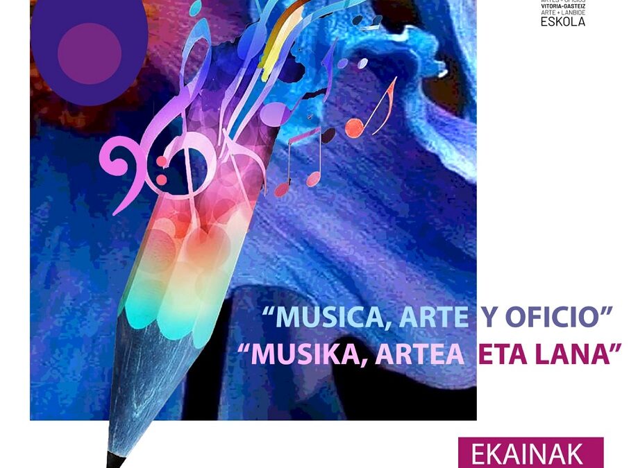 «Música, arte y oficio/Musika, artea eta lana»