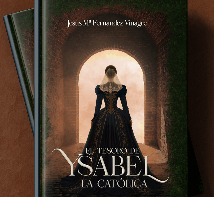 «El tesoro de Ysabel la Católica». Jesús Mª Fernández Vinagre