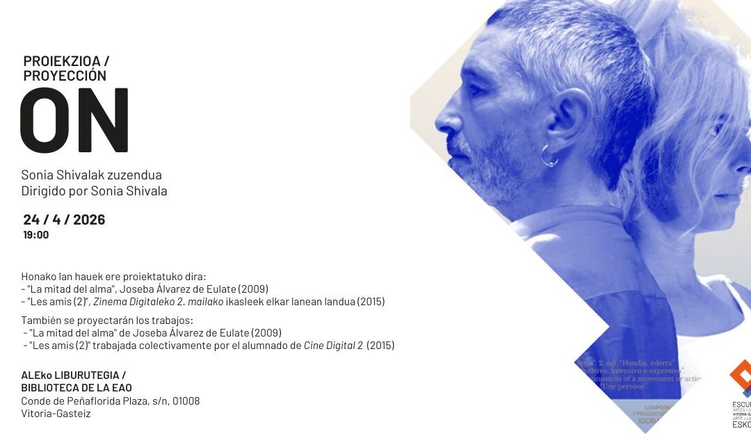 Proyección ON (Dirigido por Sonia Shivala)