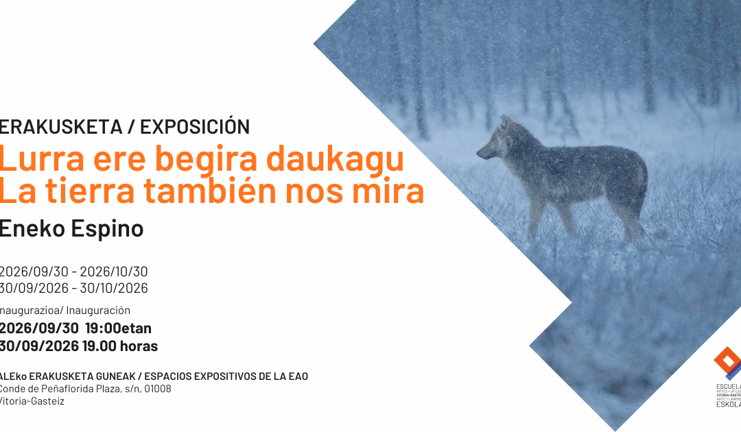 Eneko Espino «La tierra también nos mira»